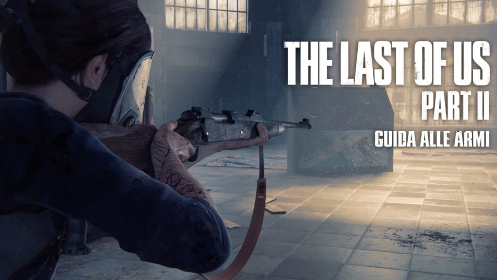 Guida alla armi e fondine di The Last of Us Part 2